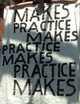 poster for “Practice Makes Practice” Exhibition