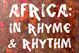 poster for “Africa: In Rhyme & Rhythm” Exhibition