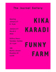 poster for Kika Karadi “Funny Farm”