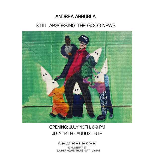 poster for Andrea Arrubla “Still Absorbing the Good News”