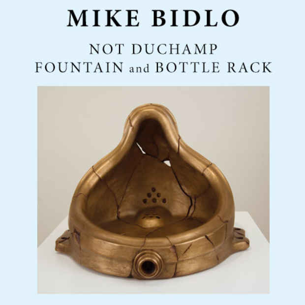 poster for Mike Bidlo “NOT Duchamp: Fountain and Bottle Rack”