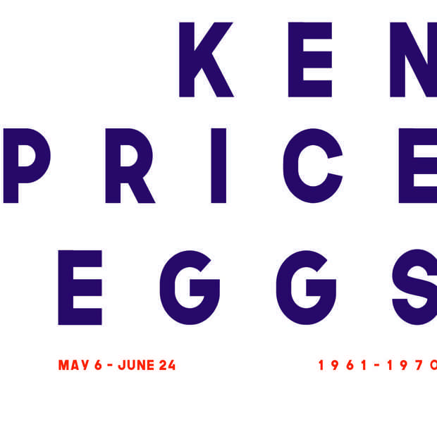poster for Ken Price “Eggs, 1961-1970 “
