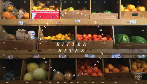 poster for “Bitter Bites: Tracing the Fruit Market in the Global South” Exhibition