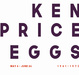 poster for Ken Price “Eggs, 1961-1970”