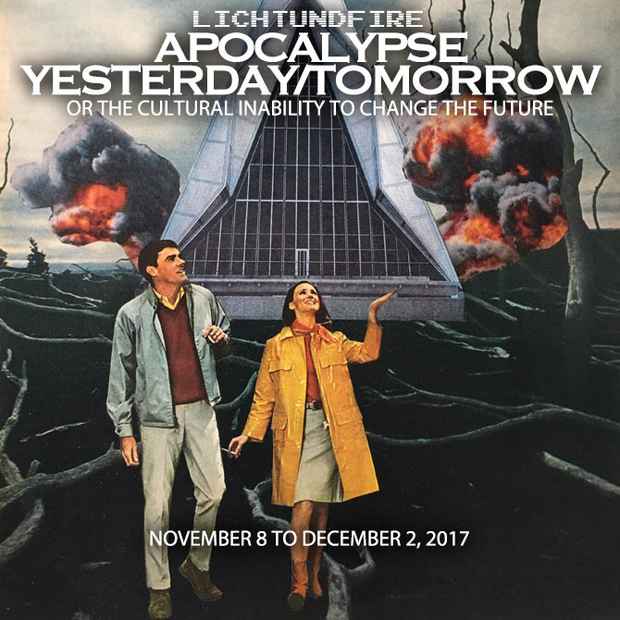 poster for “Apocalypse Yesterday/Tomorrow or the Cultural Inability to Change the Future” Exhibition