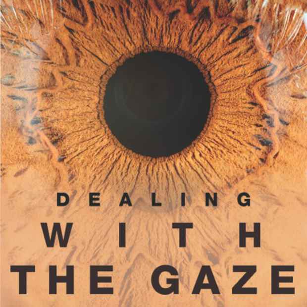 poster for “Dealing with the Gaze” Exhibition