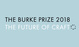 poster for “The Burke Prize 2018: The Future of Craft Part 2” Exhibition