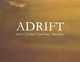 poster for “Adrift” Exhibition