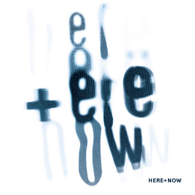 poster for “HERE+NOW” Exhibition