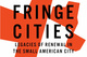 poster for “Fringe Cities: Legacies of Renewal in the Small American City” Exhibition