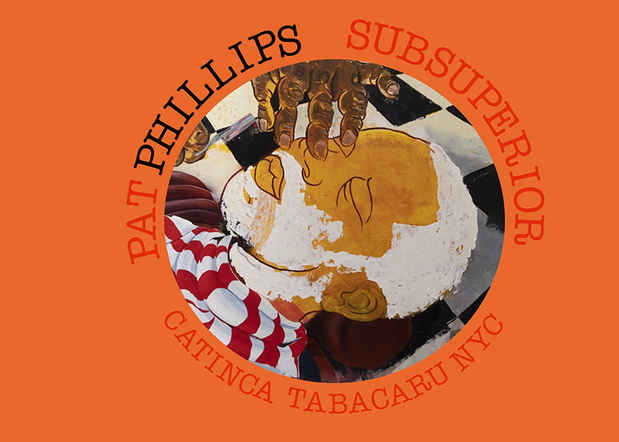 poster for Pat Phillips “Subsuperior”