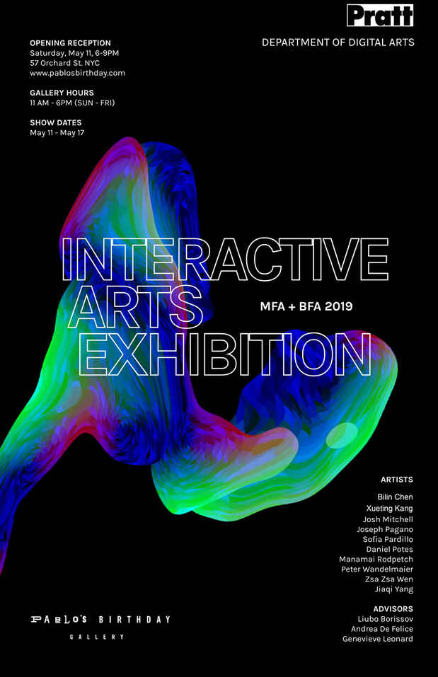 poster for “Interactive Arts Exhibition: Pratt Digital Arts MFA + BFA 2019”