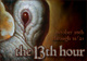 poster for "The 13th Hour" Exhibition