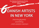 poster for "Danish Artists in New York" Exhibition