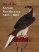 poster for "Art of the Korean Renaissance, 1400–1600" Exhibition