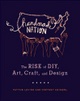 poster for "Handmade Nation: The Rise of D.I.Y., Art, Craft, and Design" Panel Discussion 