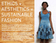 poster for "Ethics + Aesthetics = Sustainable Fashion" Exhibition