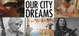 poster for Chiara Clemente "Our City Dreams"