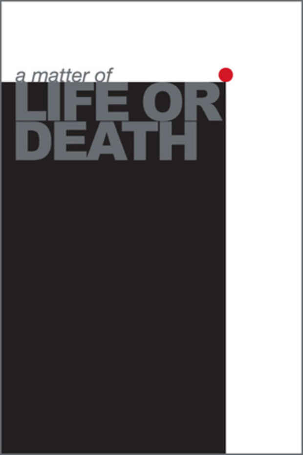 poster for "a matter of LIFE OR DEATH" Exhibition