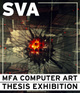 poster for "SVA MFA Computer Art Thesis Exhibition 2010"