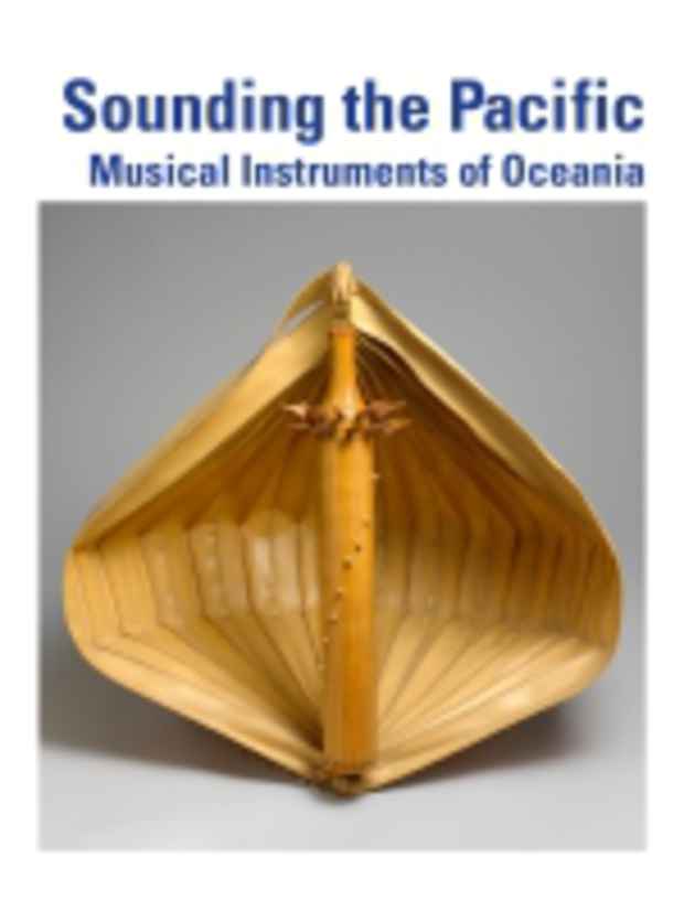 poster for "Sounding the Pacific: Musical Instruments of Oceania" Exhibition