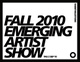 poster for The Fall 2010 Emerging Artist Show