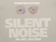 poster for "Silent Noise" Silent Auction
