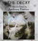 poster for Anthony Pontius "The Decay"