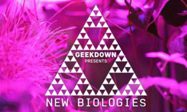 poster for "GeekDown Presents: New Biologies" Exhibition