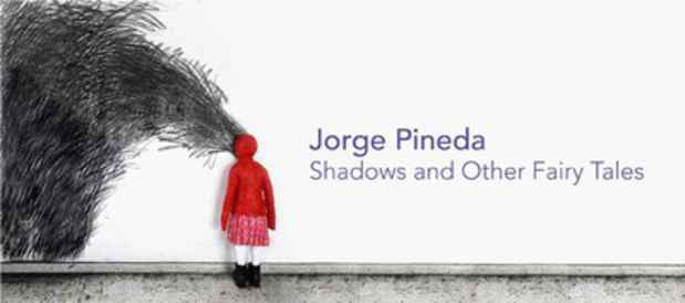 poster for Jorge Pineda "Shadows and Other Fairy Tales"