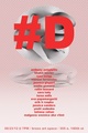 poster for "#D" Exhibition