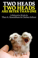 poster for Theo A. Rosenblum and Chelsea Seltzer "Two Heads are Better than One"