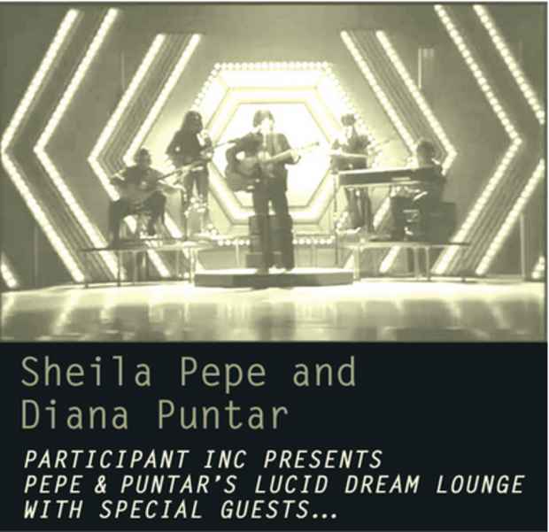 poster for Sheila Pepe & Diana Puntar "Pepe & Puntar's Lucid Dream Lounge with Special Guests..."