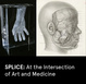 poster for “SPLICE: At the Intersection of Art and Medicine” Exhibition