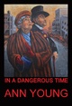 poster for Ann Young “In A Dangerous Time”
