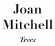 poster for Joan Mitchell “Trees”