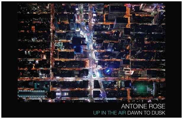 poster for Antoine Rose “Up in the Air – Dawn to Dusk”