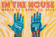 poster for “In the House” Exhibition