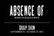 poster for “Absence Of” Exhibition