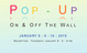 poster for “Pop Up: On and Off the Wall” Exhibition