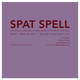 poster for “Spat Spell” Exhibition
