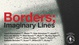 poster for ” Borders; Imaginary Lines” Exhibition