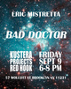 poster for Eric Mistretta “Bad Doctor”