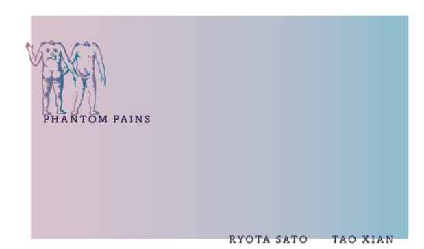 poster for Ryota Sato, Tao Xian “Phantom Pains”