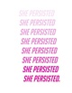 poster for “She Persisted” Exhibition