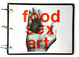 poster for “FOOD SEX ART the Starving Artists’ Cookbook” Exhibition