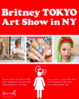 poster for “Britney TOKYO Art Show in NY” Exhibition
