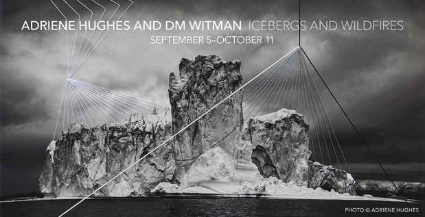 poster for Adriene Hughes & DM Witman “Icebergs And Wildfires”
