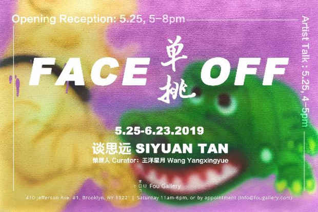 poster for Siyuan Tan “Face Off”