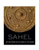 poster for “Sahel: Art and Empires on the Shores of the Sahara” Exhibition